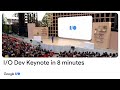 Google I/O 2022 Developer Keynote in 8 minutes