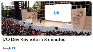 Google I/O 2022 Developer Keynote in 8 minutes