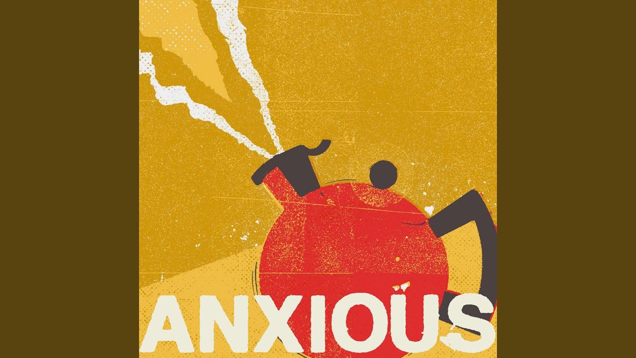 Watch Anxious on YouTube Watch Anxious on YouTube