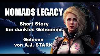 NOMADS LEGACY - Short Story:  Ein Dunkles Geheimnis (Hörbuch komplett)