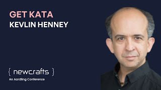 Kevlin Henney - Get Kata - NewCrafts 2025