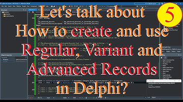 Delphi: How to create and use Regular and Variant ( C Union ) Advanced Records Types in Delphi - 05?