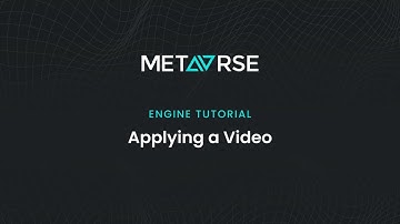 METAVRSE Engine Tutorial: Applying a Video