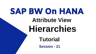SAP BW On Hana Attribute Hierarchies Tutorial | Level Hierarchy - 21