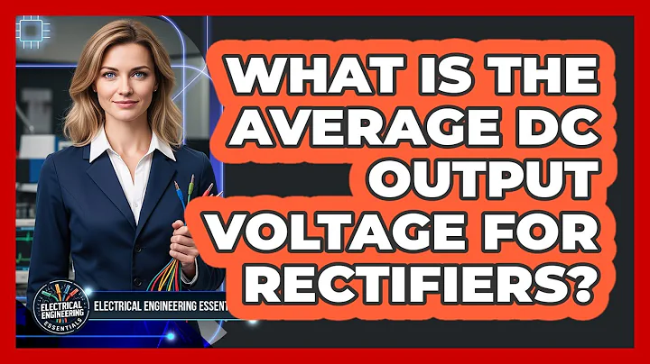 What Is the Average DC Output Voltage for Rectifiers?