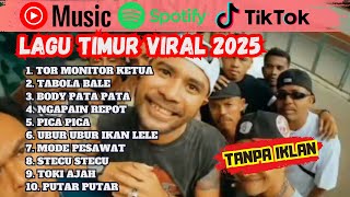 Download Lagu Kumpulan Lagu Timur Terbaru 2025 (Tor Monitor Ketua, Tabola Bale) MP3