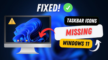 How To Fix Missing Taskbar Icons in Windows 11 (100% Working!)