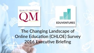 Executive Briefing On Qm Eduventures Chloe Survey 2016
