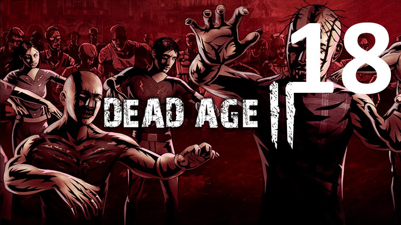 Dead Age 2 (Early Access) - Episode 18 [Botched]