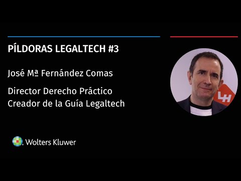 Píldoras Legaltech #3 | Hablamos con José Mª Fernández Comas, Director de Derecho Práctico