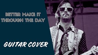 Better make it through today (Guitar) - Eric Clapton Cover