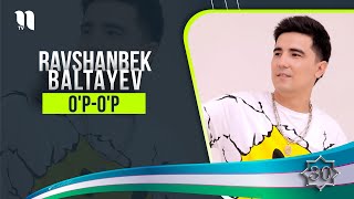 Ravshanbek Baltayev - O'p-o'p (audio 2021)