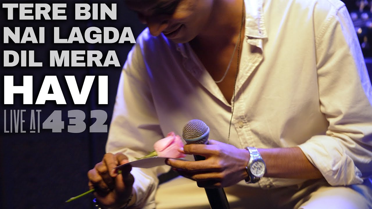 HAVI | Live At 432 | Tere Bin Nahi Lagda Dil Mera | NFAK