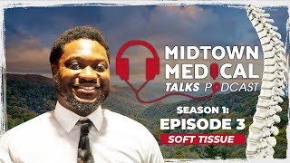 Midtown Medical Talks Season 1 Episode 3: What is a Soft Tissue Injury? screenshot 5