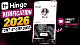 Hinge Verification Explained | Complete 2026 Tutorial 🥰