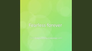 Fearless forever