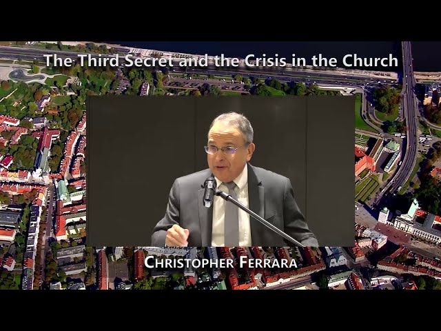 The Third Secret and the Crisis in the Church (Christopher Ferrara)