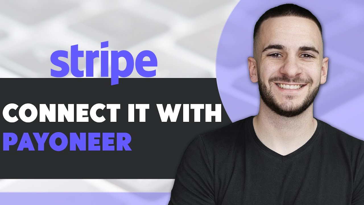 How To Connect Stripe With Payoneer (Quick & Easy)