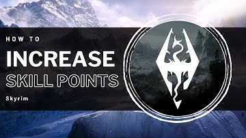 Skyrim - How to Increase Skill Points with Commands