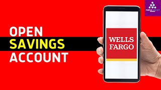 Wells Fargo: How to Open a Savings Account Online