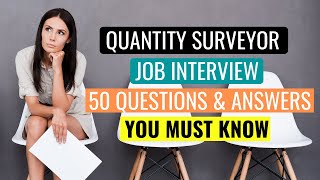 QUANTITY SURVEYOR INTERVIEW QUESTIONS \u0026 ANSWERS FOR GRADUATE \u0026 INTERMEDIATE SURVEYORS