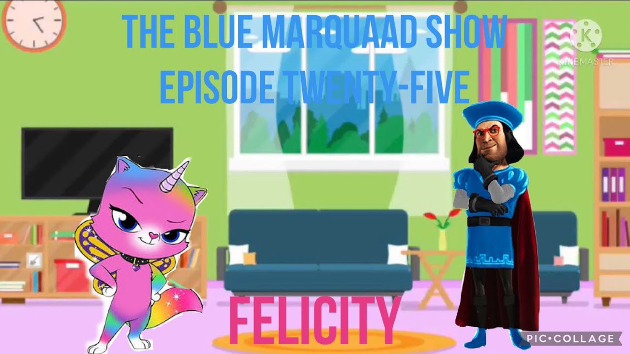 The Blue Marquaad Show | Episode 25 - Felicity (RBUK) - YouTube