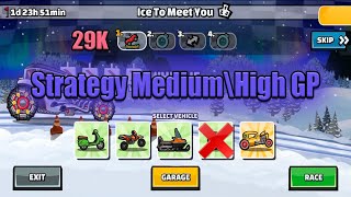 Hill Climb Racing 2 - Strategy Medium\High GP 29K| ICE TO MEET YOU