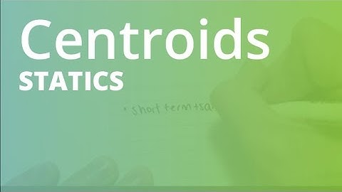 Centroids | Statics
