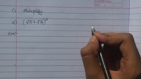 Simplify (√5+√2)²