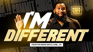 Courage to Commit Volume 2 // I'm Different // Pastor Mike McClure, Jr