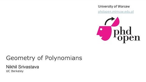 PhDOpen - Nikhil Srivastava - Geometry of Polynomials - 10th January 2020 - Part 2
