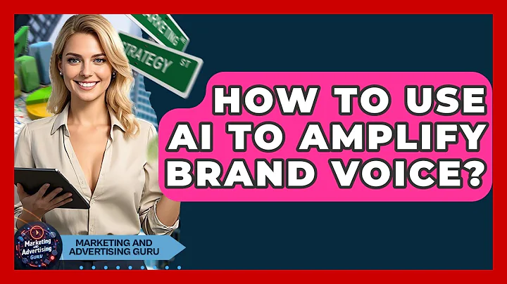 How To Use AI To Amplify Brand Voice? - Marketing and Advertising Guru