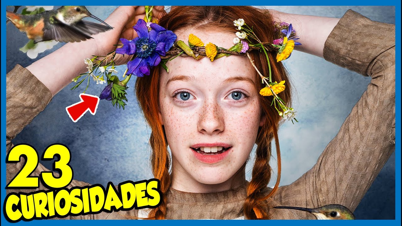 23 Curiosidades de ANNE WITH AN E