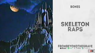 Video thumbnail of "BONES - "SkeletonRaps" (lyric)"