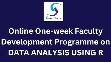 Online One-week Faculty Development Programme on DATA ANALYSIS USING R | Gaurav Soin