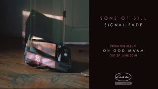 Watch Sons Of Bill Signal Fade video