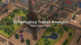 Pizza Connection 3 - Schematics Trailer Analysis