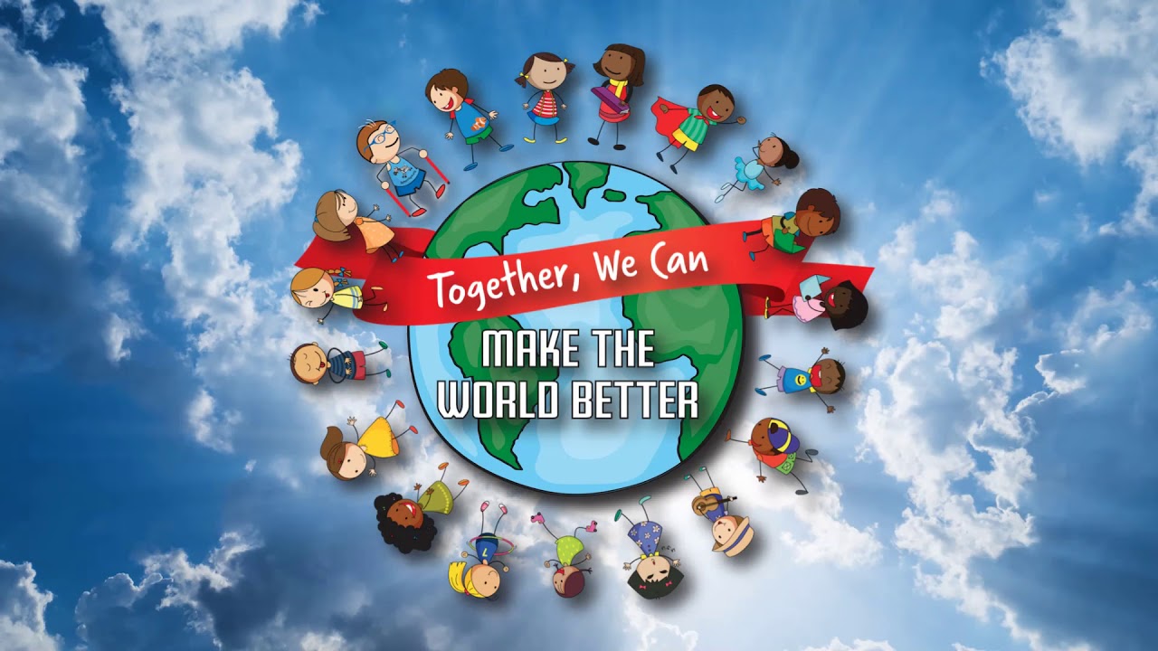 Together We Can Make The World Better: A socially conscious children's ...