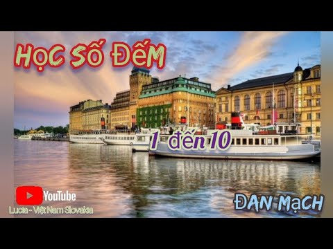 Video Số đếm tiếng Đan Mạch 1 đến 10 - youtube