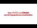 The Perfect Mix: Coca-Cola &amp; Adobe | Adobe for Business