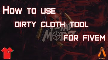 How to use the dirty cloth tool for FiveM