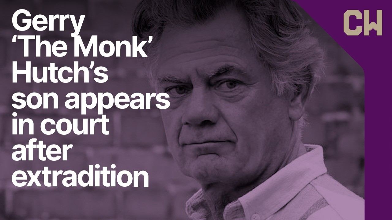 Gerry ‘The Monk’ Hutch’s son appears in court after extradition to Ireland