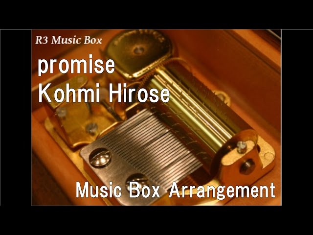 promise/Kohmi Hirose [Music Box] - YouTube