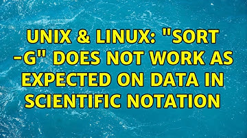Unix & Linux: "sort -g" does not work as expected on data in scientific notation
