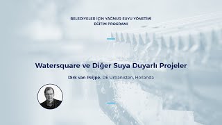 Belediyeler için Yağmur Suyu Eğitimi: Watersquare ve diğer suya duyarlı projeler