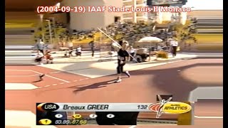 Breaux Greer (USA) javelin 87.68 meters (2004-09-19) IAAF Final Monaco