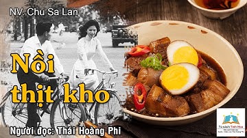 NỒI THỊT KHO. Tác giả: NV. Chu Sa Lan. Người đọc: Thái Hoàng Phi