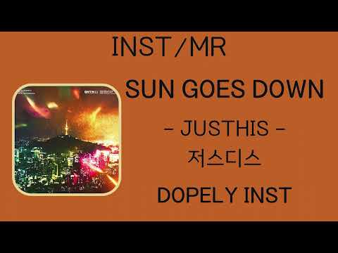[INST/MR] - SUN GOES DOWN - JUSTHIS (저스디스)
