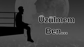 Şi̇i̇r Üzülmem Ben - Yaman Karaca Yeni Seslendirme Duygusal Şiirler