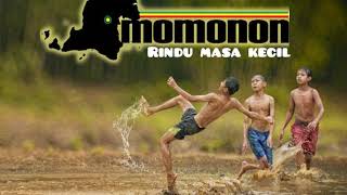 Momonon - Rindu Masa Kecil (Lyric)
